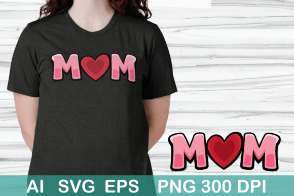 Best Mom T-shirt Design: Graphics for T-Shirt Designs