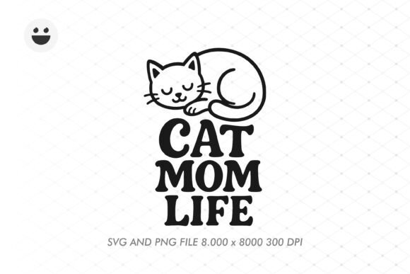 CAT MOM LIFE: Graphics for T-Shirt Designs