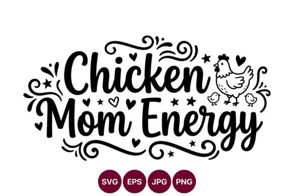 Chicken Mom Energy: Bold Graphics and Illustrations