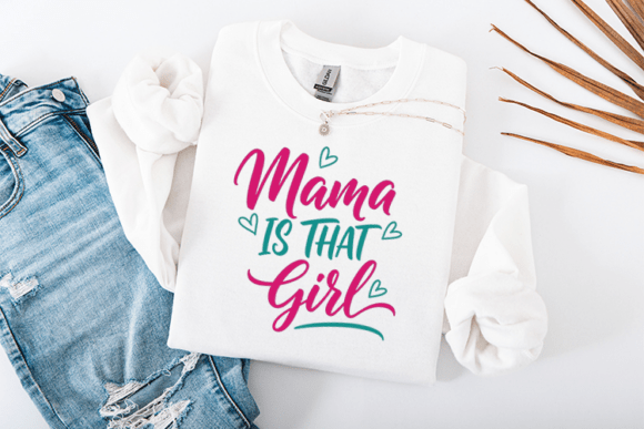 Mama is That Girl SVG: Trendy Graphics for T-Shirt Designs