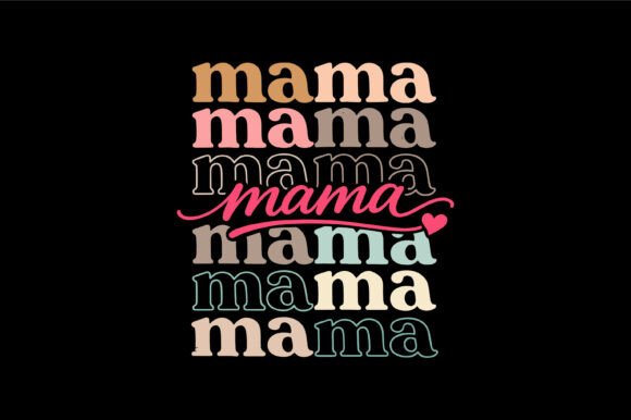 Mama Retro Stacked Typography: Graphics for T-Shirt Designs