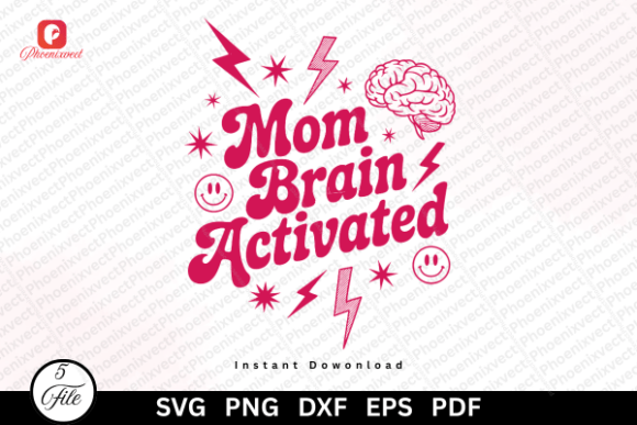 Mom Brain Activated PNG: Fresh Graphics & Illustrations
