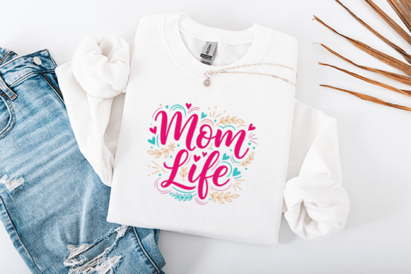 Mom Life Mother's Day: Graphics for T-Shirt Designs