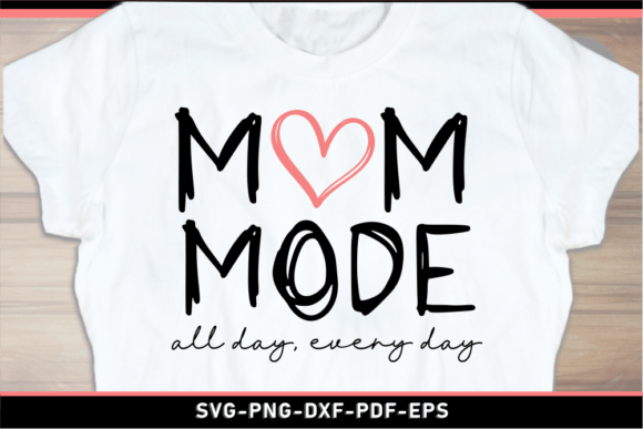 Mom Mode Graphics: Perfect T-Shirt Designs for Moms