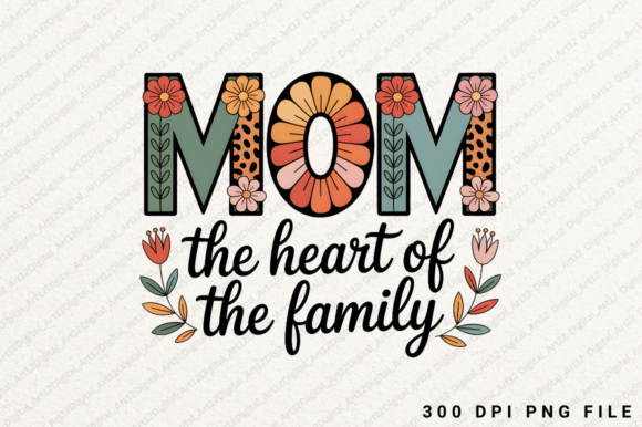 Mom the Heart of the Family: Graphics for T-Shirt Designs
