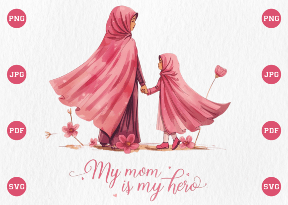My Mom is My Hero PNG: Graphics for T-Shirt Designs