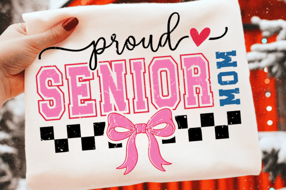Proud Senior Mom 2026 PNG: Graphics for T-Shirt Designs