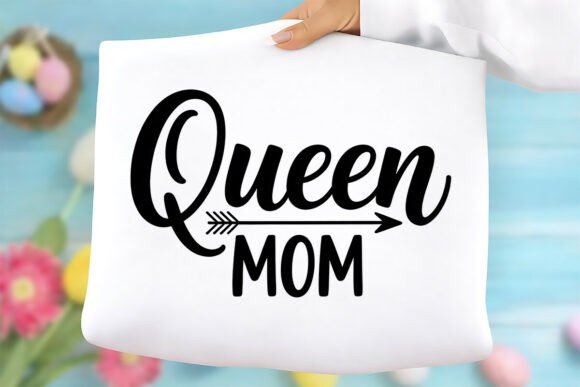Queen Mom Mother s Day PNG: Graphics for T-Shirt Designs