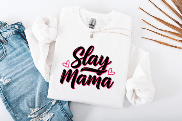 Slay Mama SVG: Trendy Graphics for T-Shirt Designs